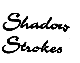 SHADOW STROKES trademark