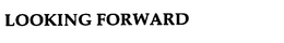 LOOKING FORWARD trademark