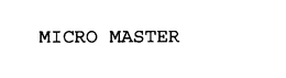 MICRO MASTER trademark