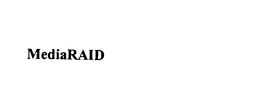 MEDIARAID trademark