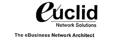EUCLID NETWORK SOLUTIONS THE EBUSINESS NETWORK ARCHITECT trademark