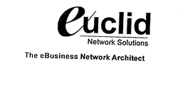 EUCLID NETWORK SOLUTIONS THE EBUSINESS NETWORK ARCHITECT trademark