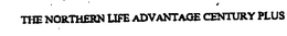 THE NORTHERN LIFE ADVANTAGE CENTURY PLUS trademark