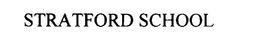 STRATFORD SCHOOL trademark