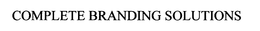 COMPLETE BRANDING SOLUTIONS trademark