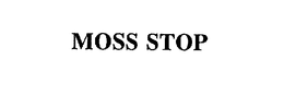MOSS STOP trademark