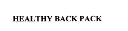 HEALTHY BACK PACK trademark