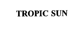 TROPIC SUN trademark