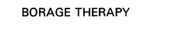 BORAGE THERAPY trademark