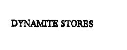 DYNAMITE STORES trademark