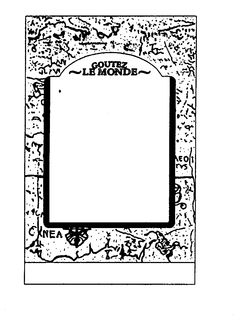 GOUTEZ LE MONDE trademark