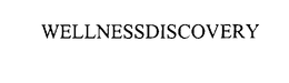 WELLNESSDISCOVERY trademark