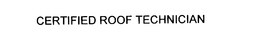 CERTIFIED ROOF TECHNICIAN trademark