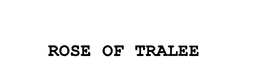 ROSE OF TRALEE trademark