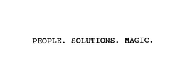 PEOPLE. SOLUTIONS. MAGIC. trademark