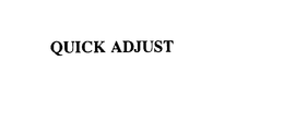QUICK ADJUST trademark