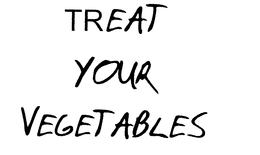 TREAT YOUR VEGETABLES trademark