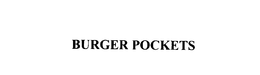 BURGER POCKETS trademark