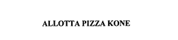 ALLOTTA PIZZA KONE trademark
