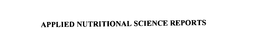 APPLIED NUTRITIONAL SCIENCE REPORTS trademark
