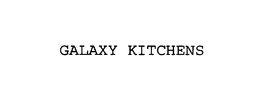 GALAXY KITCHENS trademark