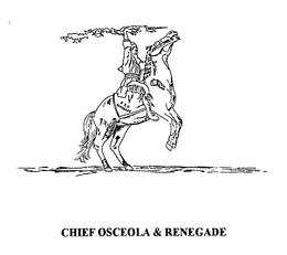 CHIEF OSCEOLA & RENEGADE trademark