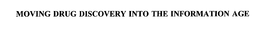 MOVING DRUG DISCOVERY INTO THE INFORMATION AGE trademark