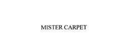MISTER CARPET trademark