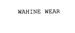 WAHINE WEAR trademark