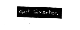 GET SMARTER. trademark