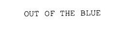OUT OF THE BLUE trademark