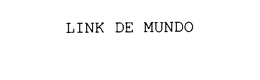 LINK DE MUNDO trademark