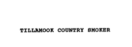 TILLAMOOK COUNTRY SMOKER trademark