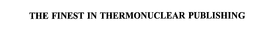 THE FINEST IN THERMONUCLEAR PUBLISHING trademark