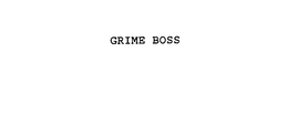 GRIME BOSS trademark