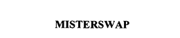 MISTERSWAP trademark