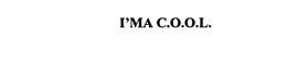I'MA C.O.O.L. trademark