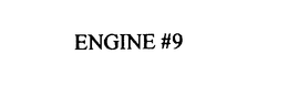 ENGINE #9 trademark