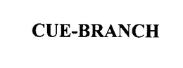 CUE-BRANCH trademark