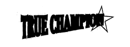 TRUE CHAMPION trademark
