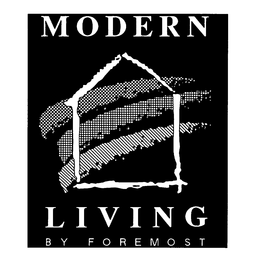 MODERN LIVING BY FOREMOST trademark
