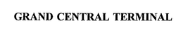 GRAND CENTRAL TERMINAL trademark