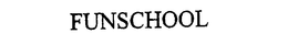 FUNSCHOOL trademark