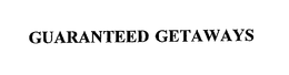 GUARANTEED GETAWAYS trademark
