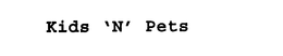 KIDS 'N' PETS trademark