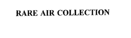 RARE AIR COLLECTION trademark