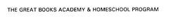 THE GREAT BOOKS ACADEMY & HOMESCHOOL PROGRAM trademark