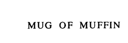 MUG OF MUFFIN trademark