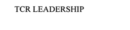 TCR LEADERSHIP trademark