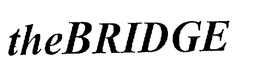 THEBRIDGE trademark